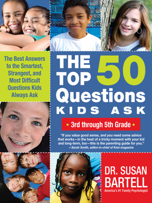Title details for The Top 50 Questions Kids Ask (3rd through 5th Grade) by Susan Bartell - Available